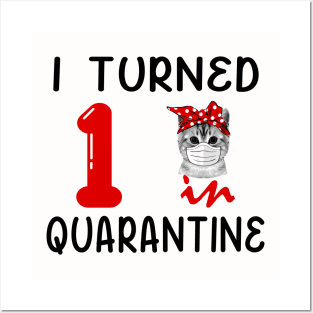 I Turned 1 In Quarantine Funny Cat Facemask Posters and Art